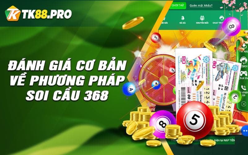 Đánh giá cơ bản về phương pháp soi cầu 368