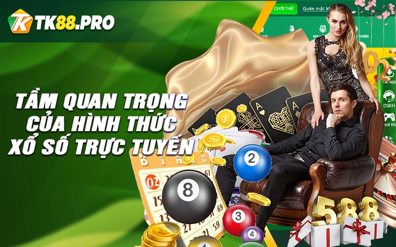 Tầm quan trọng của hình thức xổ số trực tuyến